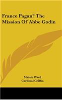 France Pagan? The Mission Of Abbe Godin