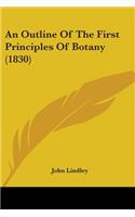 Outline Of The First Principles Of Botany (1830)