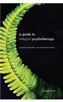 Guide to Integral Psychotherapy