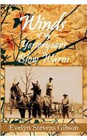 Winds of My Yesteryears Blow Warm