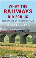 What the Railways Did for Us