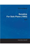 Sonatine by Maurice Ravel for Solo Piano (1905) M.40