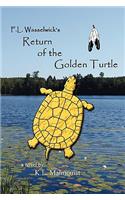 F. L. Wasselwick's Return of the Golden Turtle