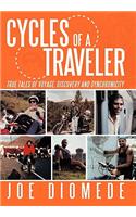 Cycles of a Traveler: True Tales of Voyage, Discovery and Synchronicity