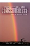 Emergent Holistic Consciousness