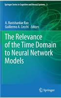 The Relevance of the Time Domain to Neural Network Models