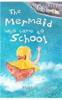 Mermaid Who Came to School - colour edition