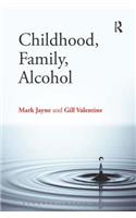 Childhood, Family, Alcohol