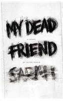 My Dead Friend Sarah