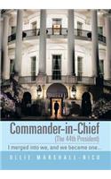 Commander-In-Chief (the 44th President)