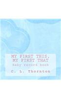 My first this, My first that: Baby record book