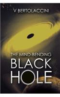 Mind-Bending Black Hole