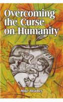 Overcoming the Curse on Humanity