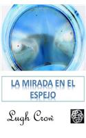 La mirada en el espejo: (1 Ecos del Alma - Poesía Desde el Abismo y la Esperanza)