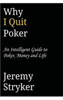 Why I Quit Poker (Third Edition)