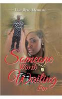 Someone Worth Waiting for