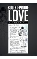 Bullet-Proof Love