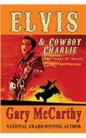 Elvis & Cowboy Charlie