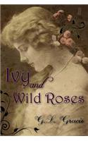 Ivy and Wild Roses