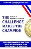 The Challenge Makes The Champion: Changing Obstacles Into Opportunities