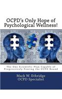 OCPD's Only Hope of Psychological Wellness!