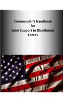 Commander's Handbook for Joint Support to Distributed Forces