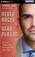 Never Argue with a Dead Person