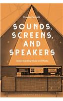 Sounds, Screens, Speakers