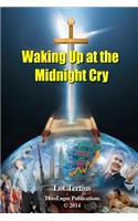 Waking Up at the Midnight Cry