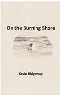 On the Burning Shore