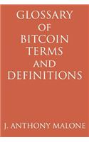 Glossary Of Bitcoin Terms And Definitions