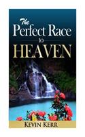 The Perfect Race to Heaven: (English)