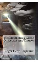 The Mysterious World Of Angels And Demons