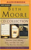 Beth Moore - Collection: Praying God's Word, Jesus, the One and Only, the Beloved Disciple: Praying God's Word, Jesus, the One and Only, the Beloved Disciple
