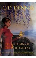 The Autumn of the Whitewood