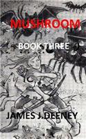 Mushroom (Book Three)