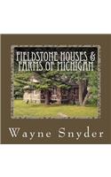 Fieldstone Houses & Farms of Michigan