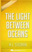 The Light Between Oceans: By M.L. Stedman - Unofficial & Independent Summary & Analysis