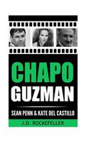 Chapo Guzman, Sean Penn and Kate del Castillo: (J.D. Rockefeller's Book Club)