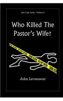 Who Killed The Pastor's Wife?