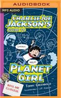 Charlie Joe Jackson's Guide to Planet Girl: (Charlie Joe Jackson)