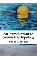 An Introduction to Geometric Topology