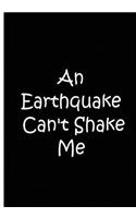 An Earthquake Can't Shake Me - An Ethi Pike Collectible / Motivational