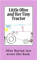 Little Olive and Her Tiny Tractor
