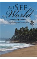 As I See the World