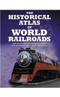 Historical Atlas of World Railroads