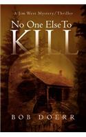 No One Else to Kill