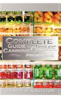 Complete Guide to Home Canning and Preserving