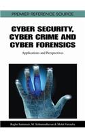 Cyber Security, Cyber Crime and Cyber Forensics