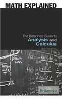 The Britannica Guide to Analysis and Calculus: (Math Explained)